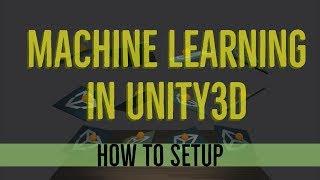 Unity3D Machine Learning Setup for ML-Agents on Windows 10 with Tensorflow