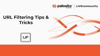 URL Filtering Tips & Tricks