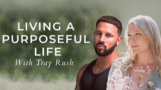 Finding Purpose With Tray Rush On The Rebecca Campbell Podcast