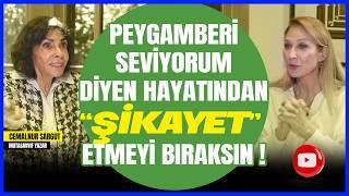 Peygamberi Seviyorum Diyen Hayatından “ŞİKAYET” Etmeyi Bıraksın !