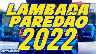 LAMBADA NOVA - O MELHOR DO LAMBADÃO  (PAREDÃO 2022)