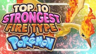 Top 10 STRONGEST Fire Types