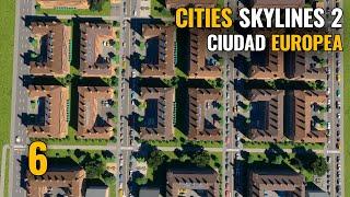 CITIES SKYLINES 2 - Ep 6 - CIUDAD EUROPEA | Gameplay español