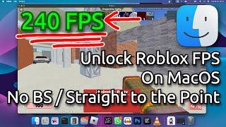 How to Unlock Roblox FPS on MacOS - Tutorial