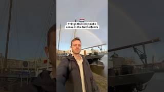 Things that only make sense in the Netherlands 