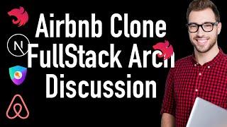 Airbnb FullStack Clone  -  Architecture Discussion with APIs #07