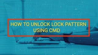 HOW TO UNLOCK LOCK PATTERN USING CMD #cmd #android #unlock