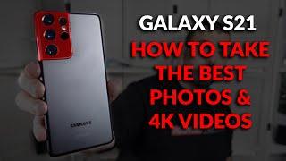 Samsung Galaxy S21 - Set Up The Camera To Take The Best Photos and 4K Video