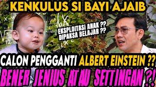 BAYI SUPER JENIUS , REINKARNASI ALBERT EINSTEIN ⁉ 21 BULAN  AHLI SEGALA HAL ‼ (KENKULUS)-Curhat Bang