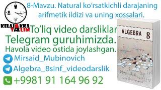 8-Mavzu: Natural ko‘rsatkichli darajaning arifmetik ildizi va uning xossalari.