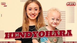 HENDYOHARA - PODDELAS #371