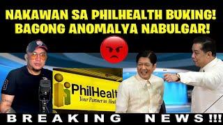 NAKAWAN SA PHILHEALTH BUKING! BAGONG ANOMALYA NABULGAR!