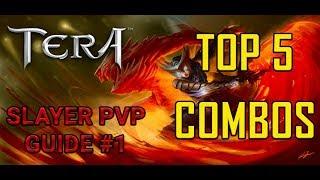 【TERA】- TOP 5 COMBOS - GUIDE SLAYER #1