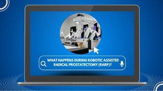 What happens during Robotic Assisted Radical Prostatectomy (RARP)?
