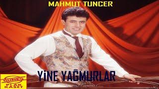 Mahmut Tuncer - Yine Yağmurlar