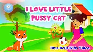 I Love Little Pussy Cat I English Rhymes for Kids | Play with Rhymes - 3 | Blue Bells Kids Video