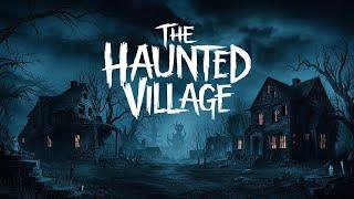 The Haunted Village | A Terrifying Tale | Snipy Tales | #paranormalactivity #horrorstories