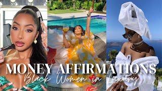 “I” Money Affirmations for Wealth + Abundance | BLACK WOMEN IN LUXURY COMPILATION (LISTEN EVERYDAY)