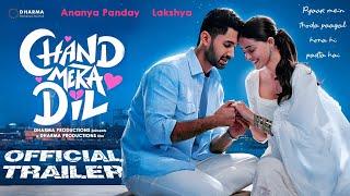 Chand Mera Dil Trailer | Ananya Pandey | Lakshya | Chand Mera Dil Movie Trailer | Chand Mera Dil