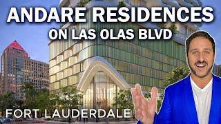 Andare Residences: New Fort Lauderdale Luxury Condos Coming to Las Olas Boulevard!