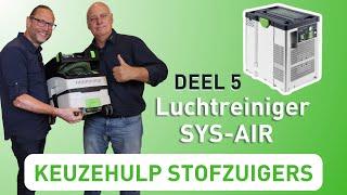 Festool Keuzehulp Stofzuigers - Luchtreiniger SYS-AIR (deel 5/5)