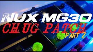 NUX MG30 Chug Patch (Part 2)