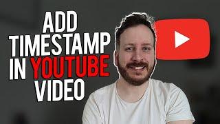 How To Add Timestamp In Youtube Video