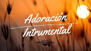 ‍️Adoración Instrumental / Descanso Espiritual / A Solas Con Dios‍️