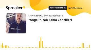 "Angeli", con Fabio Cancilleri
