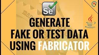 11. Generate Fake or Test Data Using FABRICATOR API in JAVA