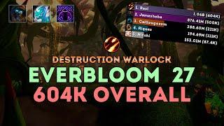 604k Overall | Everbloom Mythic +27 | Destruction Warlock | Dragonflight WoW 10.2