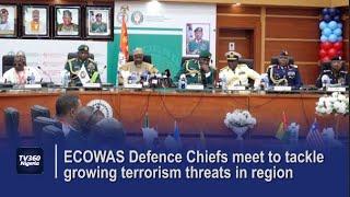 ECOWAS Defence Chiefs meet to tackle growing terrorism threats in region