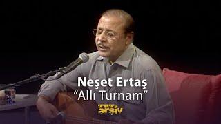 Neşet Ertaş - Allı Turnam (2001) | TRT Arşiv