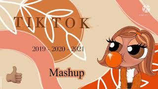 Tik Tok mashup 2019 - 2020 - 2021