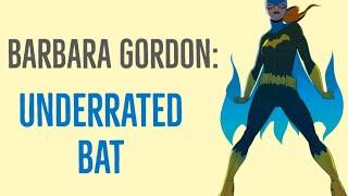 Exploring Barbara Gordon - Underrated Bat (Batman)