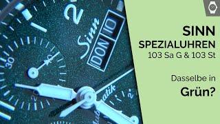 Dasselbe in Grün? | Sinn 103 Sa G versus 103 St | ARMBANDUHREN Magazin