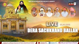 LIVE SHABAD KIRTAN DERA SHRI 108 SANT SARWAN DASS JI SACHKHAND BALLAN 08.06.2025 || BALLAN TV