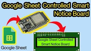 Smart Notice Board- Google Sheet Controlled - Nodemcu8266 Receive data ESP8266 App Script Arduino