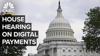 The House Financial Services Committee holds a hearing on digital payments ecosystem — 3/11/25