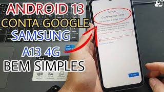 Como desbloquear conta google do A13 4g android 13 única saída atualizado bem simples e fácil