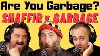 Ari Shaffir v. Garbage | Are You Garbage Comedy Podcast