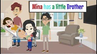 Mina has a little Brother - Animated Story - Mina English - Normal English - improve English