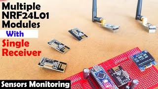 NRF24L01 Multiple Transmitters and Single Receiver for Sensor Monitoring using Arduino