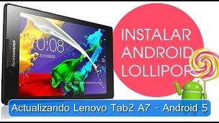 Actualizar tablet lenovo Tab 2 A7 a Android 5 Lollipop