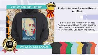 Perfect Andrew Jackson Revolt Art Shirt