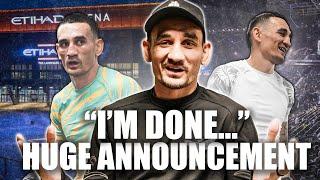 Max Holloway - I AM DONE... THE NEXT CHAPTER