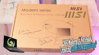 MSI Modern 15 Notebook Unboxing and First Impressions