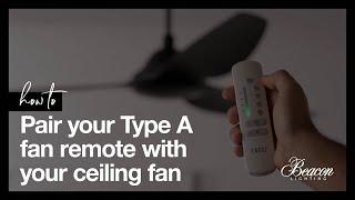 How to pair your Type A ceiling fan remote