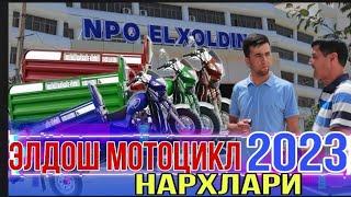 ELDOSH MOTO NARXLARI 2023 // ELXOLDING - Ilmiy ishlab chiqarish korxonasi bilan tanishuv