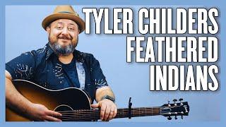 Tyler Childers Feathered Indians Guitar Lesson + Tutorial